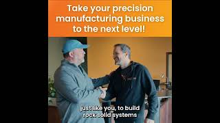 Take your precision manufacturing business to the next level [upl. by Regazzi]