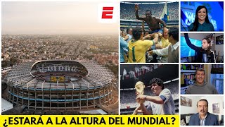 EL ESTADIO AZTECA tiene HISTORIA y MÍSTICA por eso inaugurará el MUNDIAL 2026 en MÉXICO  Exclusivos [upl. by Iew813]