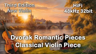 Dvorak Romantic Pieces  Classical Music  Violin  Flute  HiFi  World Famous Music [upl. by Annaer]