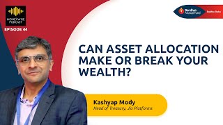 Can Asset Allocation Make or Break Your Wealth  Moneywise Podcast Ep 44  Ft Kashyap Mody [upl. by Stanislaw]