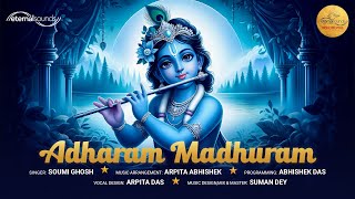 Adharam Madhuram  Soumi Ghosh  Madhurashtakam  Krishna Bhakti  Bhajan Song  ES Devotional [upl. by Tegdig825]