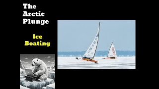 Ice Boating  Winter Sports History  The Arctic Plunge [upl. by Aleece268]