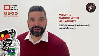 NAIDOC Week 2022  Get Up Stand Up Show Up Whats it all about [upl. by Ayidah]