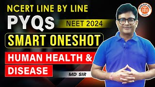 HUMAN HEALTH AND DISEASE CLASS 12 ONE SHOT  NCERT LINE BY LINE AND PYQS  NEET 2024  BY MD SIR [upl. by Anaul]