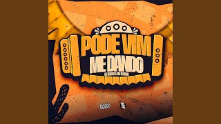 Pode Vim Me Dando [upl. by Danete]