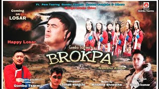 Brokpa New upcoming monpa music video [upl. by Lusty]