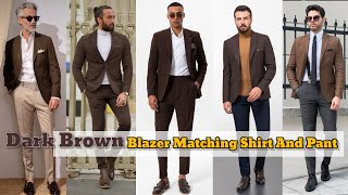 Dark Brown Blazer Matching Shirts And Pant  Dark Brown Blazer Combinations  Dark Brown Blazer [upl. by Ressan394]