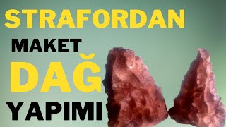 STRAFORDAN DAĞ YAPIMI KÖPÜKTEN DAĞ YAPIMI MAKET DAĞ YAPIMI [upl. by Einallem]