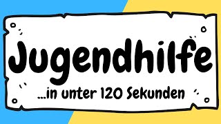 Kinder und Jugendhilfe in unter 120 Sekunden erklärt  ERZIEHERKANAL [upl. by Nohshan295]