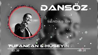 Serdar Ortaç  Dansöz  Tufancan amp Hüseyin Remix [upl. by Ahseym491]