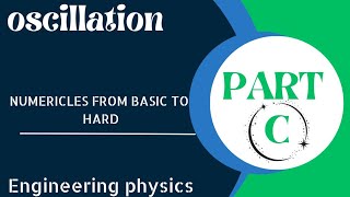 PHY OSCILLATIONS NUMERICLES PARTC btech neet jeemainsolutions jeeadvanced gate oscillation [upl. by Nazay]