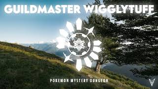 Guildmaster Wigglytuff  Arata Iiyoshi  Orchestral Remix From Pokemon Mystery Dungeon [upl. by Adoc607]