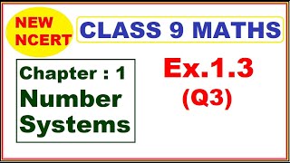 Class 9 Maths  Ex13 Q3  Chapter 1  Number Systems  New NCERT [upl. by Naihs680]