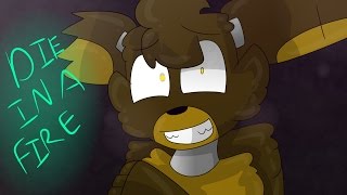 Die In A Fire Fnaf Animation  thx for 16000 subs [upl. by Stonwin]