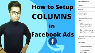 How to Setup Columns in Facebook Ads the Right Way  2021 [upl. by Mcdonald820]