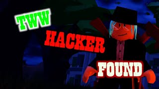 I Found A HACKER in TWW  Roblox Wild West [upl. by Edward461]