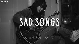 Sad Songs ♫ Sad songs playlist for broken hearts  Depressing Songs 2024 That Make You Cry [upl. by Hras]