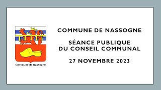 Séance publique du Conseil communal de Nassogne du 27 novembre 2023 [upl. by Marchak]