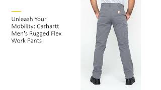 Unleash Your Mobility Carhartt Mens Rugged Flex Work Pants [upl. by Eenafit]