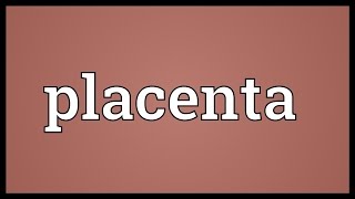 Placenta Meaning [upl. by Cutcliffe]