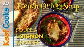 French Onion Soup  Soupe à lOignon Gratinée [upl. by Fidelio]