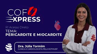 COFEXPRESS  Pericardite e miocardite Com Dra JÃºlia Tormim [upl. by Norda]