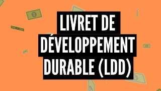 Le Livret de développement durable LDD │Comment épargner son argent  💰 [upl. by Razatlab450]