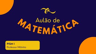 AULÃO CLK  Matemática PISM I [upl. by Ahsineg781]