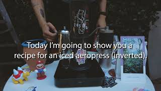 Inverted Iced Aeropress Recipe [upl. by Zaneski]