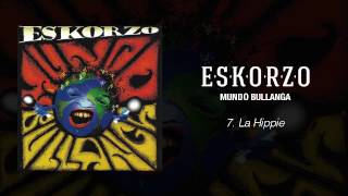 Eskorzo quotLa Hippiequot · Mundo Bullanga [upl. by Hettie]