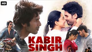 Kabir Singh Full Album Songs  Shahid Kapoor Kiara Advani  Sandeep Reddy Vanga  Audio Jukebox [upl. by Mosley]