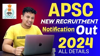 APSC CCE Recruitment 2024  APSC Recruitment 2024  APSC Vacancy 2024 All Details [upl. by Caddric616]