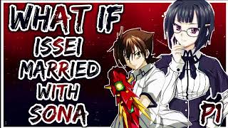 What If Issei Married With Sona A NEW COUPLE  PART 1 [upl. by Drofkcor]