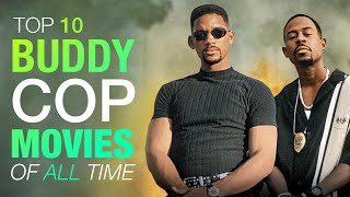 Top 10 Buddy Cop Movies of All Time [upl. by Lawler928]