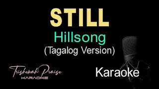 Still Tagalog  Hillsong  HQ Karaoke [upl. by Almita324]