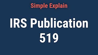 Understanding IRS Publication 519 US Tax Guide For Aliens [upl. by Burget]