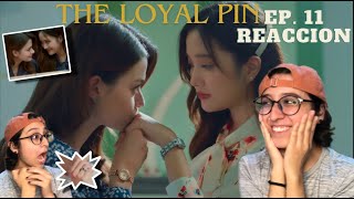 The Loyal Pin ปิ่นภักดิ์ EP11 REACTIONREACCION [upl. by Wahs]