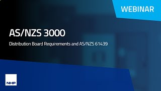 ASNZS 3000 Distribution Board Requirements and ASNZS 61439  Webinar  NHP [upl. by Gulick]