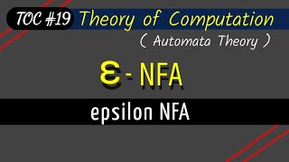 Epsilon NFA  NFA with epsilon transition  epsilon moves in NFA  THEORY OF COMPUTATION [upl. by Teodorico500]