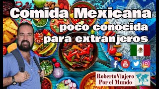 Comida Mexicana poco conocida por extranjeros [upl. by Raasch]