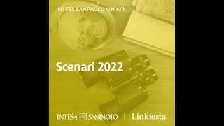 Podcast Scenari 2022 – La politica francese e le Presidenziali 2022 – Intesa Sanpaolo On Air [upl. by Maggi]