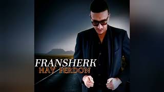 04 FRANSHERK  YA NO SOY EL MISMO FT EL EMBAJADOR  AUDIO OFICIAL ALBUM HAY PERDÓN [upl. by Nauh]