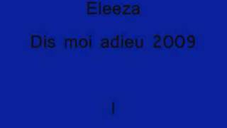 Eleeza  Dis moi adieu 2009 [upl. by Anestassia]