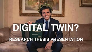 What is a Digital Twin  Research Thesis Presentation 6 months of UNIVERSITY work in 10 minutes [upl. by Aitnahc]