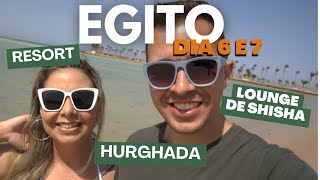 EGITO DIA 6 e 7  Hurghada Hotel Resort Lounge de Shisha Sem agência  Roteiro [upl. by Fritzsche354]