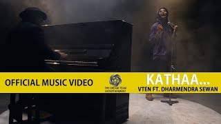 VTEN  Kathaa Ft Dharmendra Sewan  Official Music Video [upl. by Yvan]