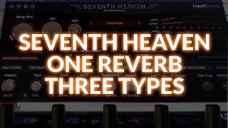 We Check Out Three Reverbs In One  Seventh Heaven Professional [upl. by Sanders]