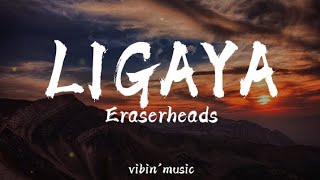 Ligaya  Eraserheads Official lyrics [upl. by Kcirneh859]