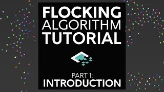 Flocking Algorithm in Unity Part 1 Introduction [upl. by Stearn]