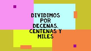 5° DIVIDIMOS POR DECENAS CENTENAS Y MILES [upl. by Horacio983]